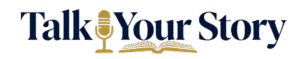 Talk Your Story logo featuring microphone and open book design.